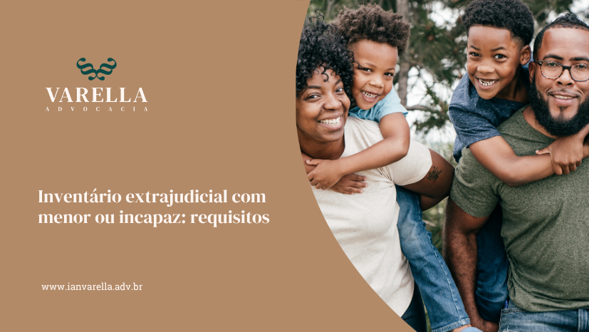imagem de uma familia e a frase sobre inventário extrajudicial menor incapaz